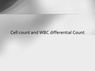 Cell count and WBC differential Count