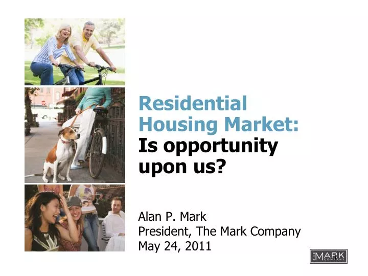 residential housing market is opportunity upon us