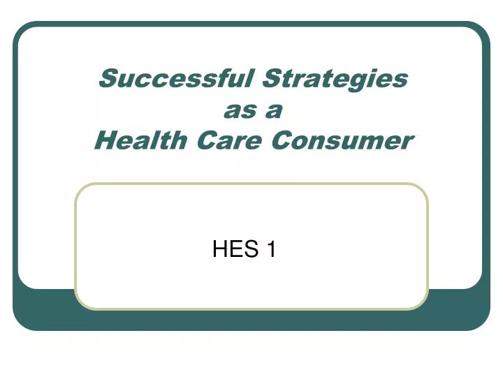 successful strategies as a health care consumer