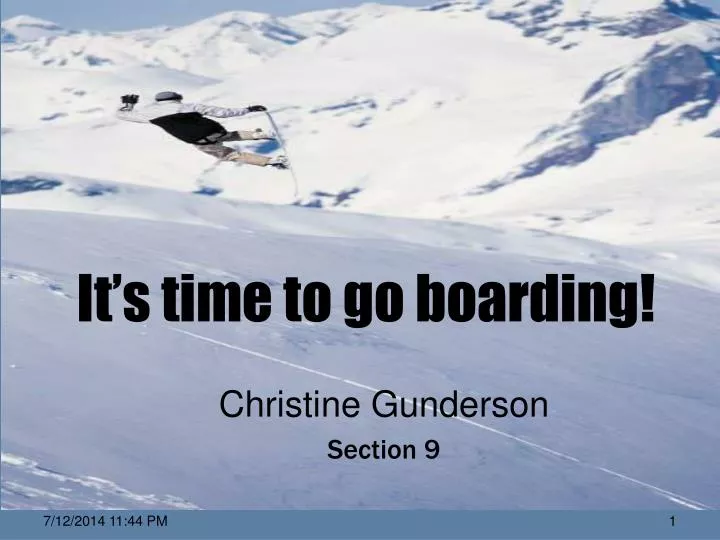 it s time to go boarding