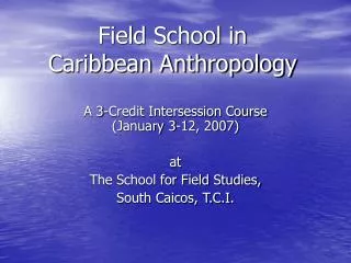 Field School in Caribbean Anthropology