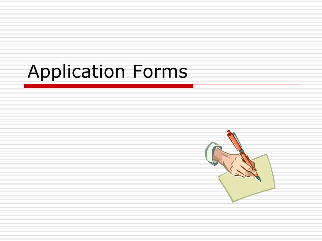 PPT - Application Forms PowerPoint Presentation, free download - ID:1703524