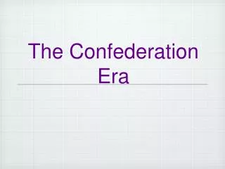 The Confederation Era