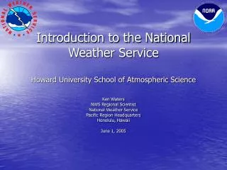 Introduction to the National Weather Service Howard University School of Atmospheric Science