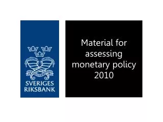 Material for assessing monetary policy 2010