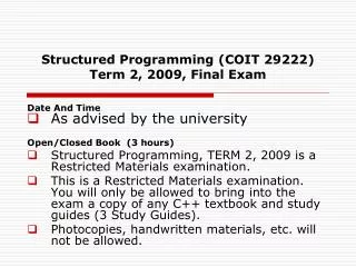 Structured Programming (COIT 29222) Term 2, 2009, Final Exam