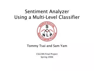 Sentiment Analyzer Using a Multi-Level Classifier