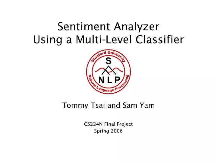 sentiment analyzer using a multi level classifier