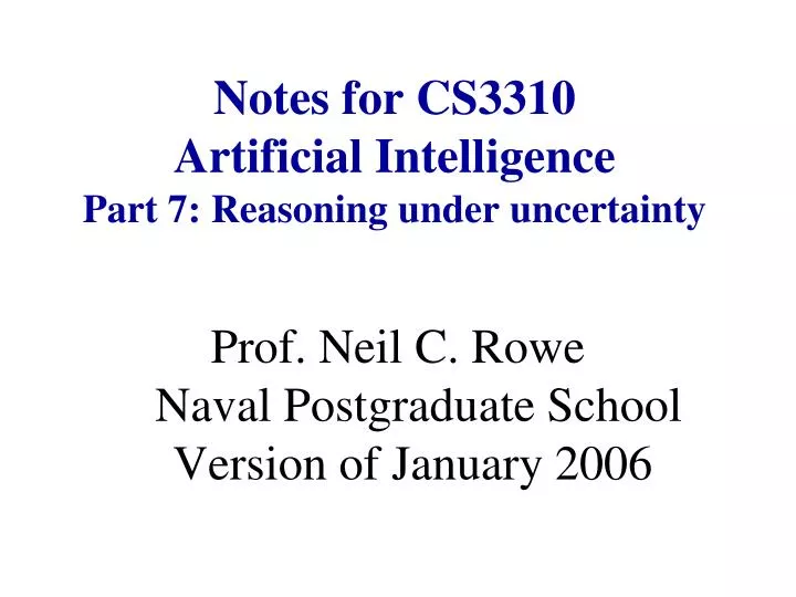 notes for cs3310 artificial intelligence part 7 reasoning under uncertainty