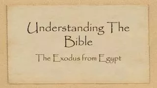 understanding the bible the exodus from egypt