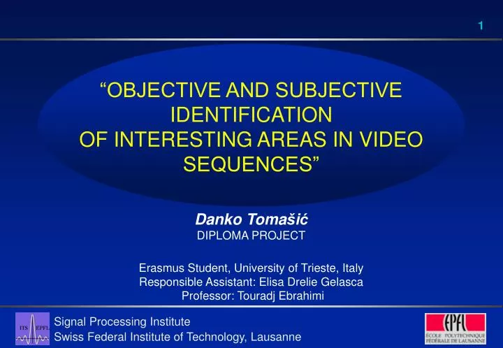objective and subjective identification of interesting areas in video sequences