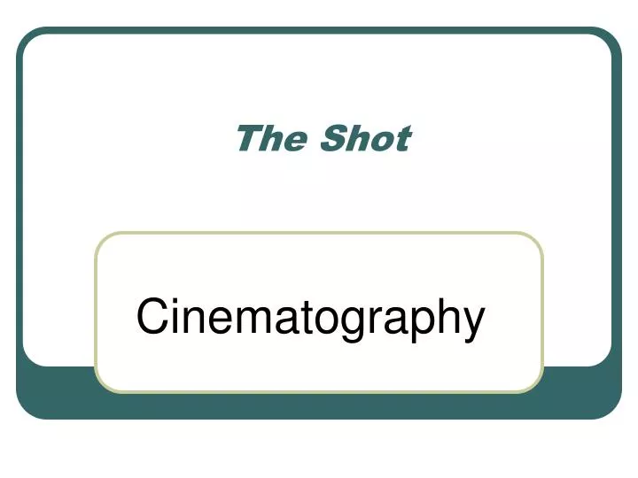 the shot