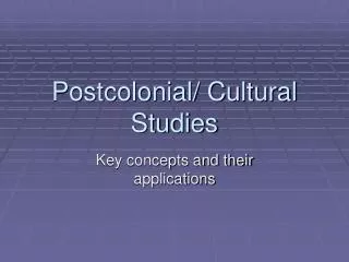 Postcolonial/ Cultural Studies