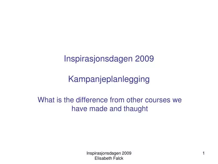 inspirasjonsdagen 2009 kampanjeplanlegging