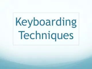 Keyboarding Techniques