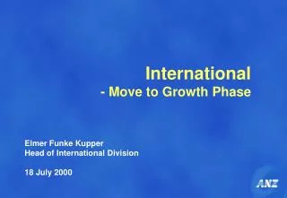 International - Move to Growth Phase