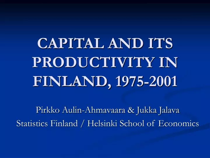 capital and its productivity in finland 1975 2001
