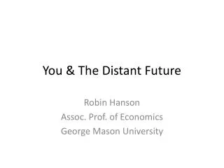 You &amp; The Distant Future
