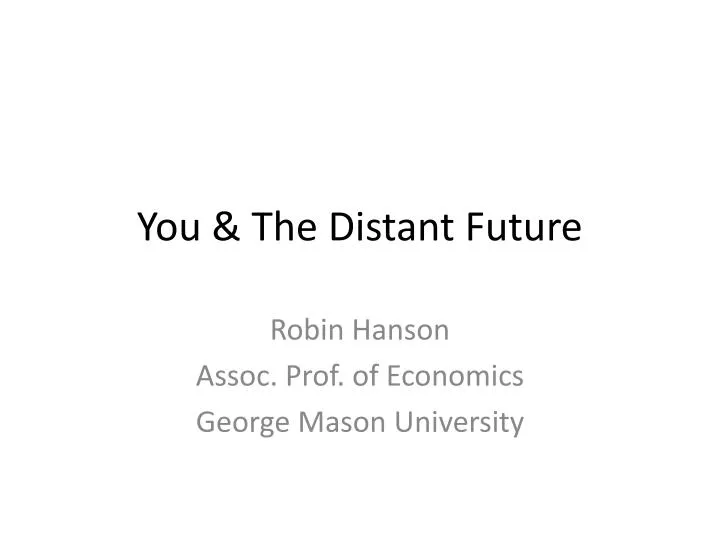 you the distant future