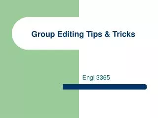 Group Editing Tips &amp; Tricks