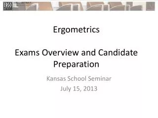 Ergometrics Exams Overview and Candidate Preparation