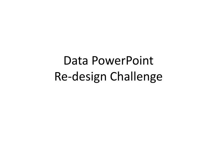 data powerpoint re design challenge