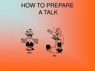 HOW TO PREPARE A TALK