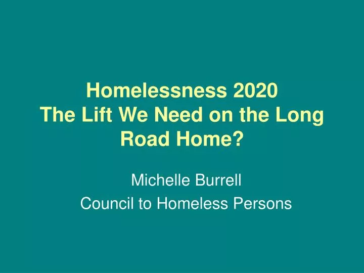 homelessness 2020 the lift we need on the long road home