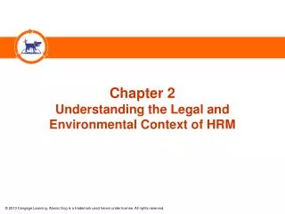Chapter 2 Understanding the Legal and Environmental Context of HRM