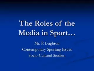 The Roles of the Media in Sport…