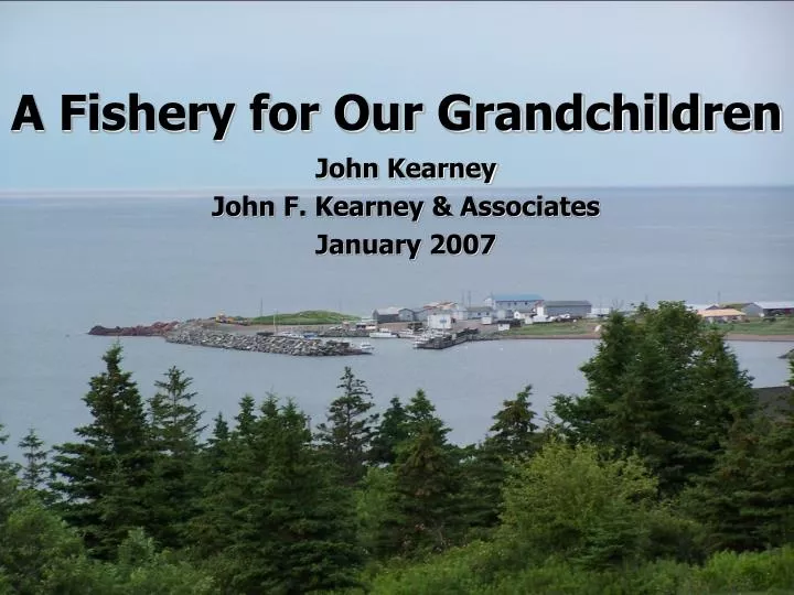 a fishery for our grandchildren