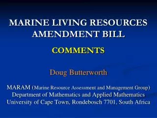 Doug Butterworth MARAM ( Marine Resource Assessment and Management Group ) Department of Mathematics and Applied Mathema