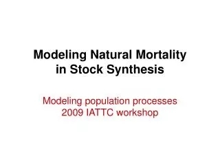 Modeling Natural Mortality in Stock Synthesis
