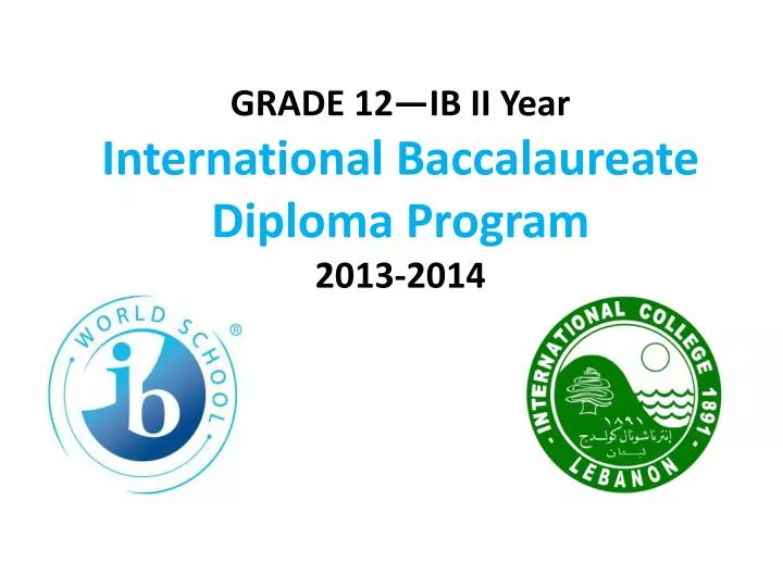 grade 12 ib ii year international baccalaureate diploma program 2013 2014
