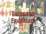 Understanding European Feudalism: Origins, Social Structure, and Key Relationships - slide 1