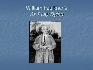 William Faulkner’s As I Lay Dying