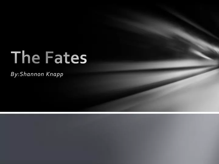 the fates