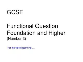 GCSE Functional Question Foundation and Higher (Number 3)