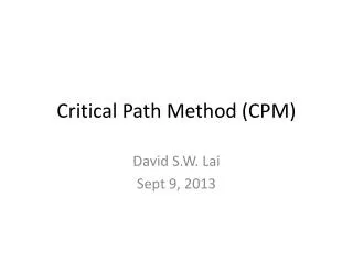 Critical Path Method (CPM)