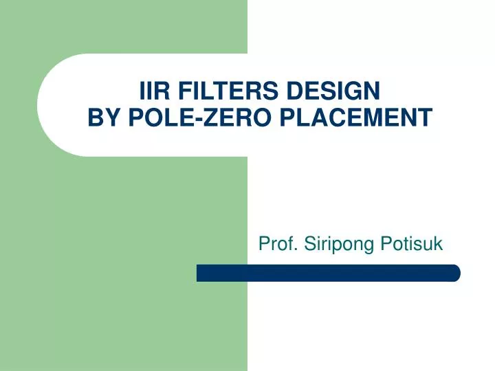 iir filters design by pole zero placement