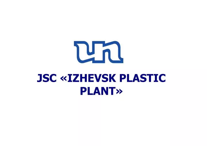 jsc izhevsk plastic plant