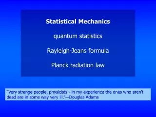 Statistical Mechanics quantum statistics Rayleigh-Jeans formula Planck radiation law