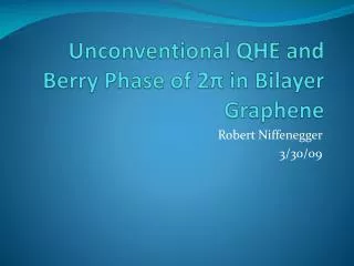 Unconventional QHE and Berry Phase of 2 ? in Bilayer Graphene