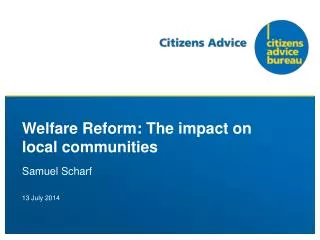 Welfare Reform: The impact on local communities