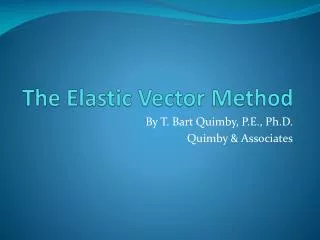 The Elastic Vector Method