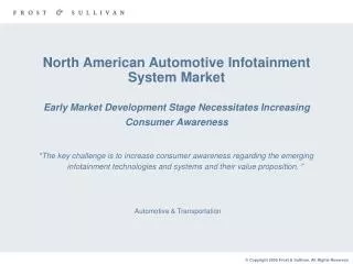 North American Automotive Infotainment System Market Early Market Development Stage Necessitates Increasing Consumer Awa