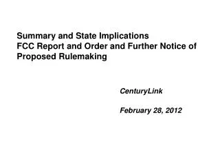 Summary and State Implications FCC Report and Order and Further Notice of Proposed Rulemaking