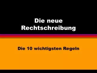 die neue rechtschreibung