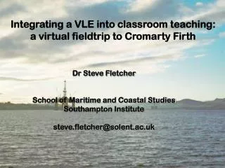 Integrating a VLE into classroom teaching: a virtual fieldtrip to Cromarty Firth