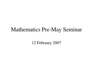 Mathematics Pre-May Seminar